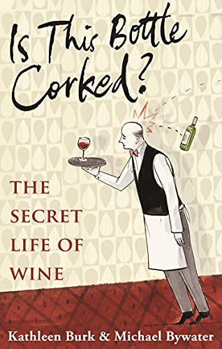 Beispielbild fr Is This Bottle Corked? The Secret Life of Wine zum Verkauf von WorldofBooks