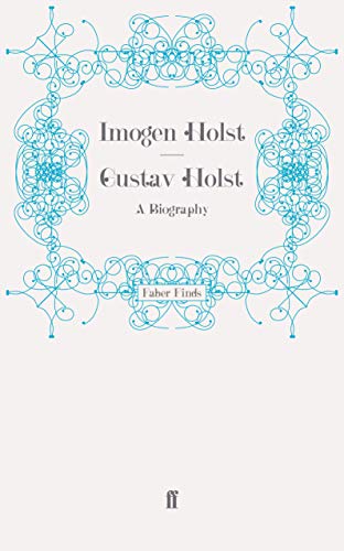 9780571241996: Gustav Holst: A Biography