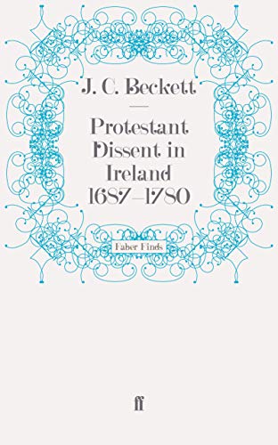 Stock image for Protestant Dissent in Ireland, 1687-1780 for sale by Better World Books