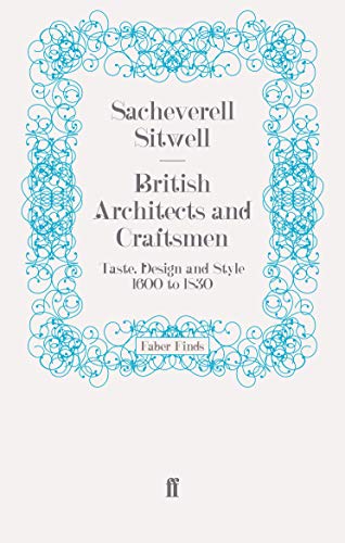 British Architects and Craftsmen: Taste, Design and Style 1600 to 1830 (9780571242870) by Sitwell, Sacheverell