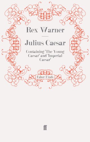 9780571242948: Julius Caesar: Containing 'The Young Caesar' and 'Imperial Caesar'