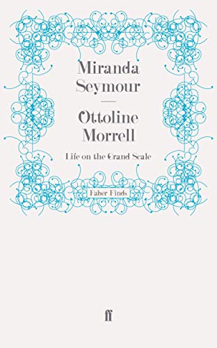 9780571243105: Ottoline Morrell: Life on the Grand Scale