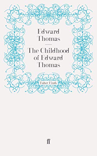 Imagen de archivo de The Childhood of Edward Thomas a la venta por Revaluation Books