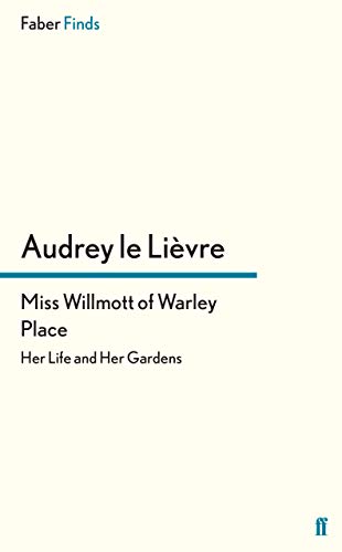 9780571243525: Miss Willmott of Warley Place: Her Life and Her Gardens
