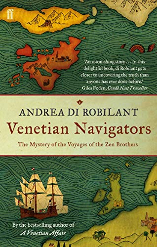 Stock image for Venetian Navigators: The Mystery of the Voyages of the Zen Brothers for sale by WorldofBooks