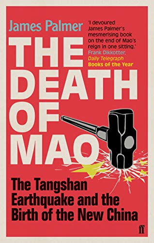 Beispielbild fr The Death of Mao: The Tangshan Earthquake and the Birth of the New China zum Verkauf von WorldofBooks