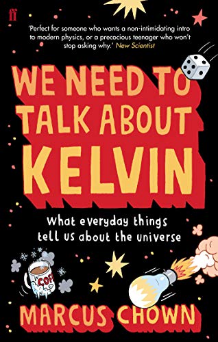 Stock image for We Need to Talk About Kelvin: What everyday things tell us about the universe for sale by SecondSale