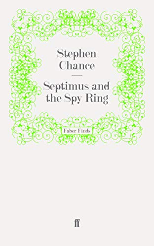 Stock image for SEPTIMUS AND THE SPY RING for sale by Revaluation Books