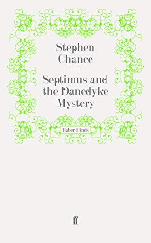 Imagen de archivo de SEPTIMUS AND THE DANEDYKE MYSTERY a la venta por Revaluation Books