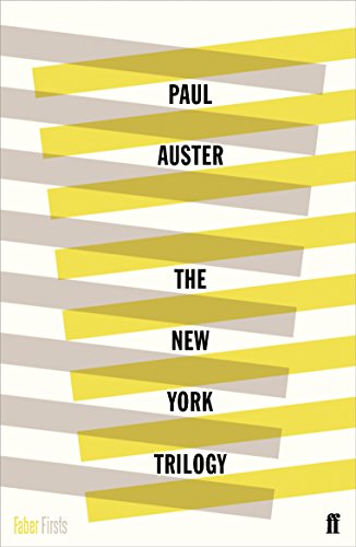 Stock image for The New York Trilogy. 80th Birthday Edition: City of Glass / Ghosts / The Locked Room (Faber Firsts) for sale by medimops