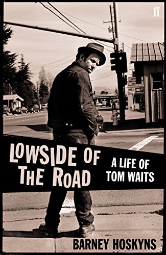 9780571245031: Lowside of the Road: A Life of Tom Waits