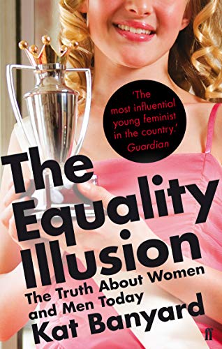 9780571246274: The Equality Illusion: The Truth about Women and Men Today