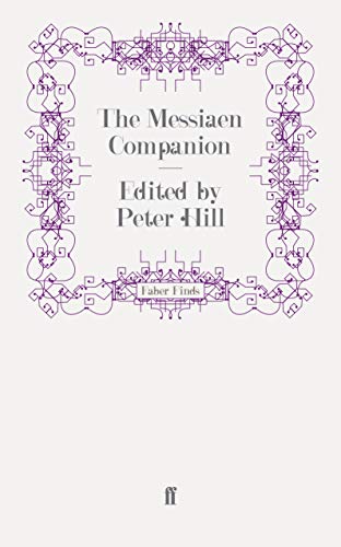 The Messiaen Companion (9780571246441) by Hill, Peter