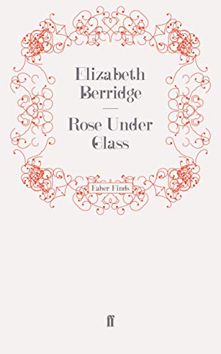 Beispielbild fr Rose Under Glass zum Verkauf von HALCYON BOOKS