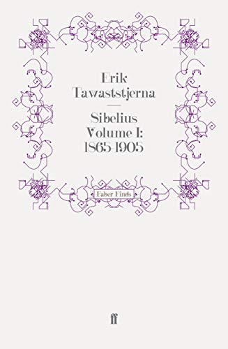 Sibelius Volume I: 1865-1905 (9780571247721) by Tawaststjerna, Erik