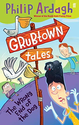 Beispielbild fr Grubtown Tales: The Wrong End of the Dog: Grubtown Tales zum Verkauf von WorldofBooks
