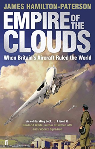 Imagen de archivo de Empire of the Clouds: When Britain's Aircraft Ruled the World a la venta por WorldofBooks