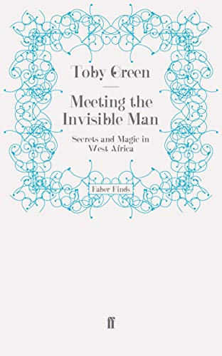 9780571248278: Meeting the Invisible Man: Secrets and Magic in West Africa [Idioma Ingls]