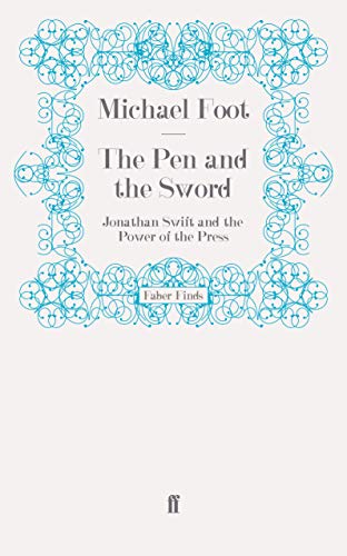 Beispielbild fr The Pen and the Sword Jonathan Swift and the Power of the Press zum Verkauf von PBShop.store US