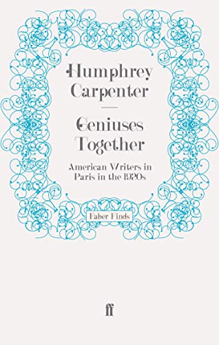 9780571249138: Geniuses Together: American Writers in Paris in the 1920s