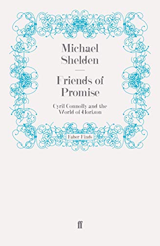 9780571249152: Friends of Promise: Cyril Connolly and the World of Horizon