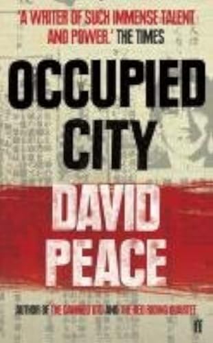 Occupied City (9780571249534) by David Peace