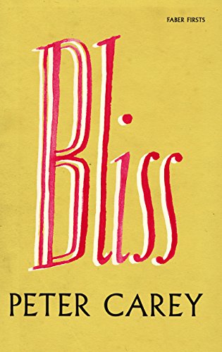 Bliss [Paperback] Carey, Peter - Peter Carey