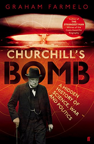 Beispielbild fr Churchill's Bomb : A Hidden History of Science, War and Politics zum Verkauf von Better World Books