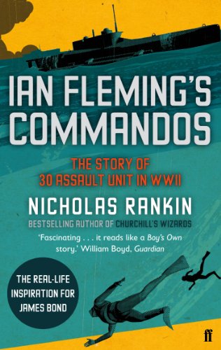 Beispielbild fr Ian Fleming's Commandos: The Story of 30 Assault Unit in WWII zum Verkauf von AwesomeBooks