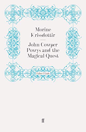 9780571251063: John Cowper Powys and the Magical Quest