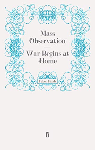 Imagen de archivo de War Begins at Home Mass Observation social surveys a la venta por PBShop.store US