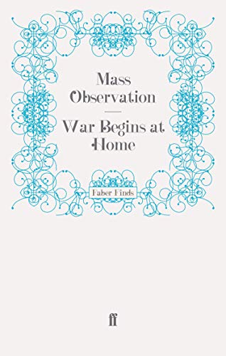 9780571251124: War Begins at Home (Mass Observation social surveys)