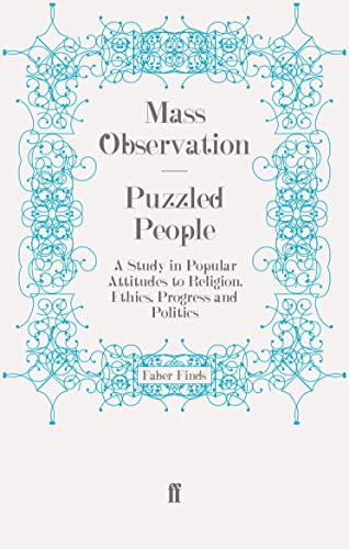 Stock image for Puzzled People A Study in Popular Attitudes to Religion, Ethics, Progress and Politics Mass Observation social surveys for sale by PBShop.store US