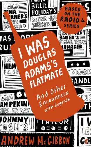 Stock image for I Was Douglas Adams's Flatmate: and Other Encounters with Legends for sale by AwesomeBooks