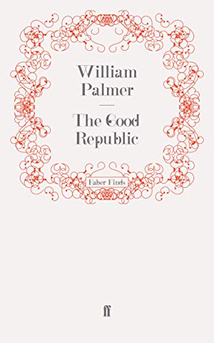 Stock image for The Good Republic for sale by Better World Books Ltd