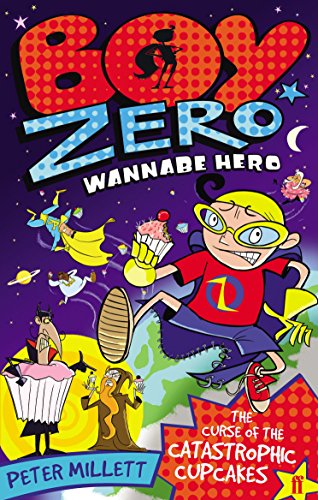 Stock image for Boy Zero Wannabe Hero: The Curse of the Catastrophic Cupcakes for sale by AwesomeBooks