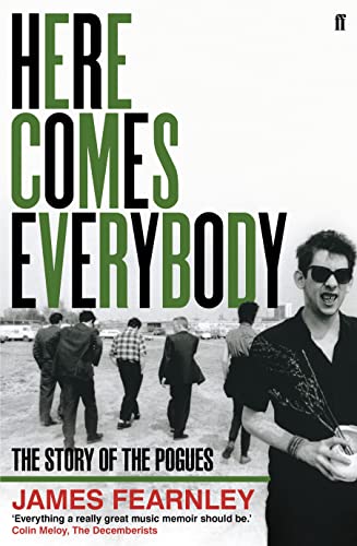 9780571253968: Here Comes Everybody: The Story of the Pogues