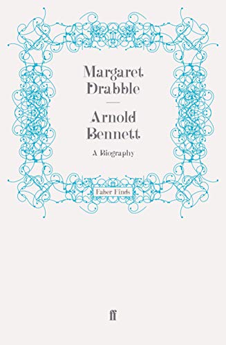 Arnold Bennett: A Biography (9780571255092) by Drabble, Margaret