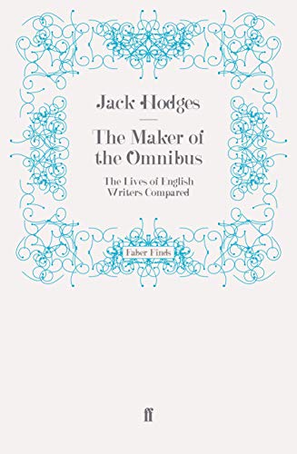 Stock image for The Maker of the Omnibus The Lives of English Writers Compared for sale by PBShop.store US