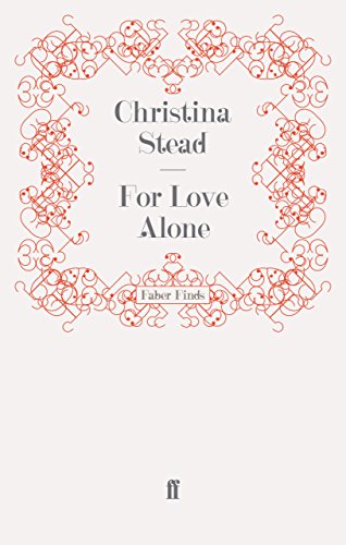 For Love Alone (9780571256136) by Christina Stead