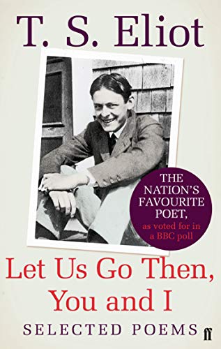9780571256266: Let Us Go Then, You and I: Selected Poems