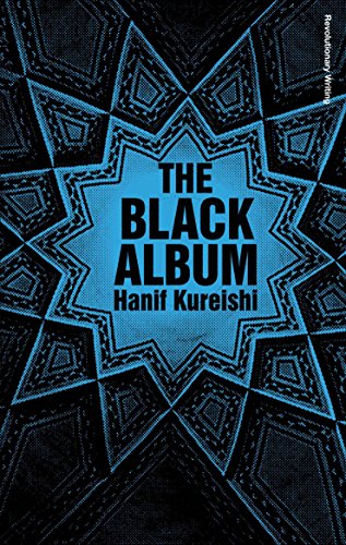 The Black Album (Revolutionary Writers) - Kureishi, Hanif