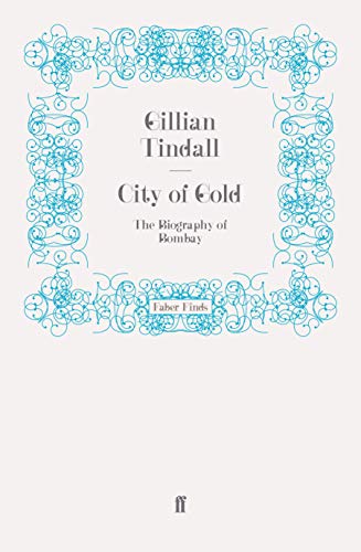 9780571258970: City of Gold [Lingua Inglese]: The Biography of Bombay