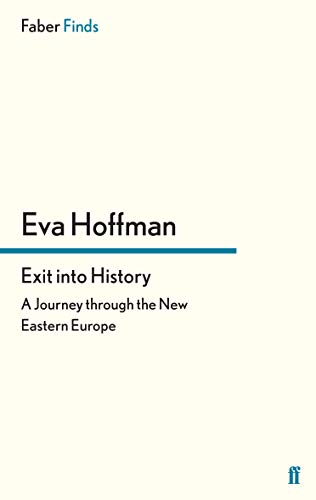 9780571259007: Exit Into History [Idioma Ingls]: A Journey through the New Eastern Europe