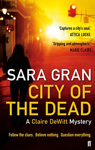 Beispielbild fr City of the Dead: A Claire DeWitt Mystery zum Verkauf von WorldofBooks