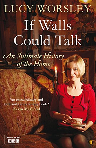 Imagen de archivo de If Walls Could Talk: An intimate history of the home a la venta por WorldofBooks