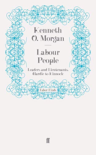 9780571259618: Labour People: Leaders and Lieutenants, Hardie to Kinnock