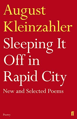 Sleeping It Off in Rapid City (9780571260119) by August Kleinzahler