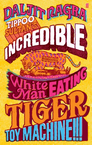 Stock image for Tippoo Sultan's Incredible White-Man-Eating Tiger Toy-Machine!!! for sale by WorldofBooks