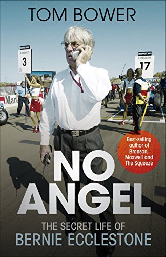 Imagen de archivo de No Angel: The Secret Life of Bernie Ecclestone a la venta por WorldofBooks